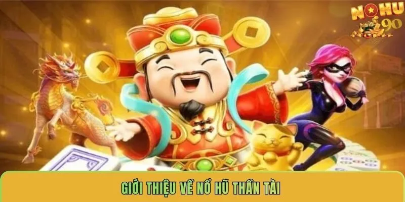 gioi-thieu-ve-no-hu-than-tai